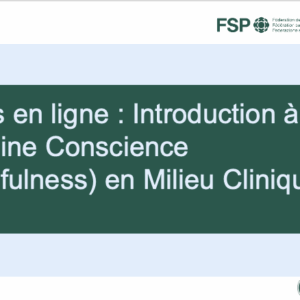 Introduction à la pleine conscience (Mindfulness) en milieu clinique